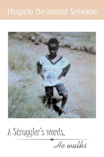 Front cover_A Struggler's Words, He Walks