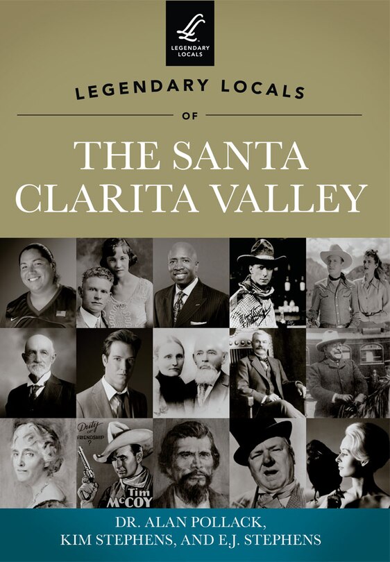 Front cover_Legendary Locals of The Santa Clarita Valley