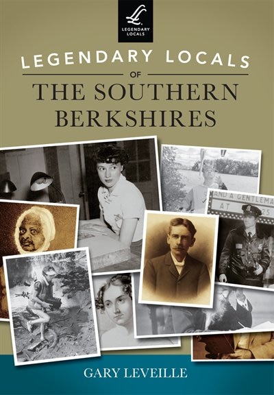 Front cover_Legendary Locals of the Southern Berkshires