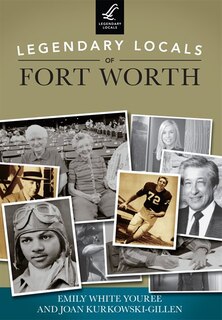 Front cover_Legendary Locals of Fort Worth