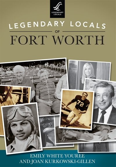 Front cover_Legendary Locals of Fort Worth