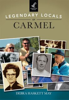 Front cover_Legendary Locals of Carmel