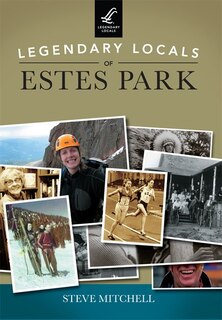Front cover_Legendary Locals of Estes Park