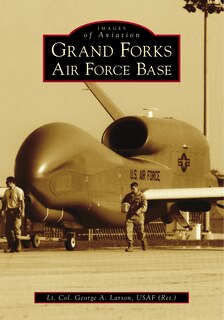 Front cover_Grand Forks Air Force Base