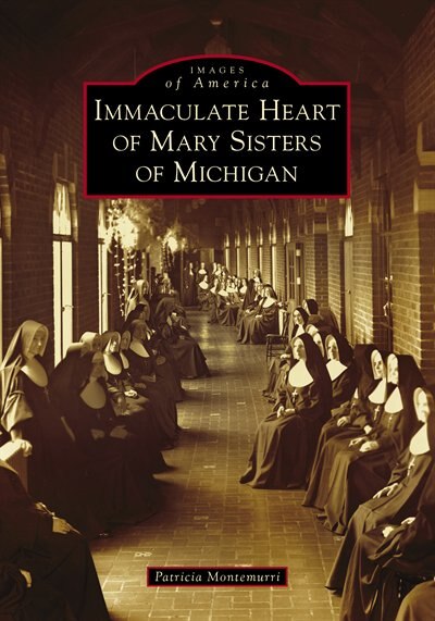 Front cover_Immaculate Heart of Mary Sisters of Michigan