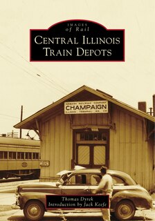 Front cover_Central Illinois Train Depots