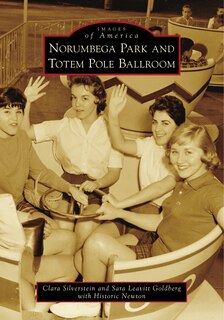 Couverture_Norumbega Park and Totem Pole Ballroom
