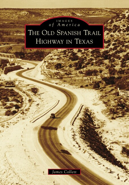 Front cover_The Old Spanish Trail Highway in Texas