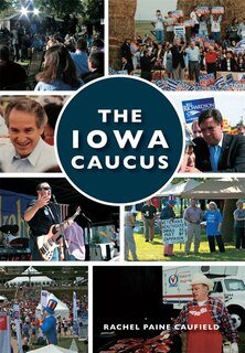 Front cover_The Iowa Caucus