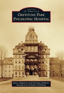 Couverture_Greystone Park Psychiatric Hospital