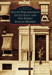 Front cover_South Philadelphia's Little Italy and 9th Street Italian Market