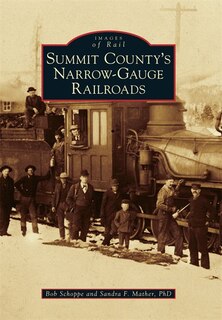 Front cover_Summit County's Narrow-Gauge Railroads