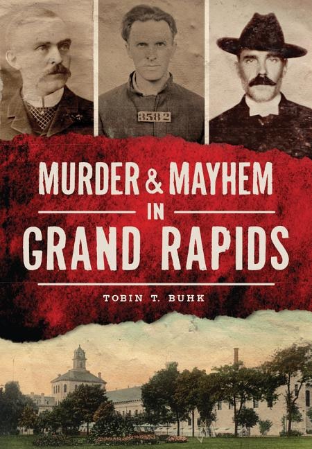 Couverture_Murder & Mayhem in Grand Rapids