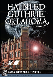 Front cover_Haunted Guthrie, Oklahoma