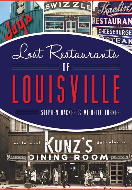 Front cover_Lost Restaurants of Louisville