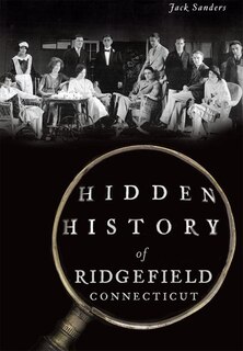 Couverture_Hidden History of Ridgefield, Connecticut