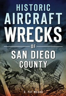 Front cover_Historic Aircraft Wrecks of San Diego County