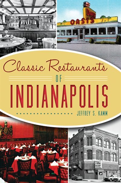 Front cover_Classic Restaurants of Indianapolis