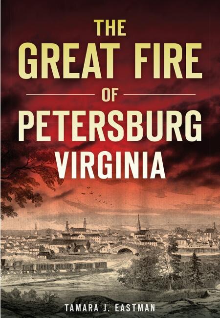 Couverture_The Great Fire of Petersburg, Virginia