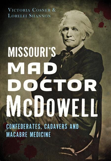 Couverture_Missouri's Mad Doctor McDowell