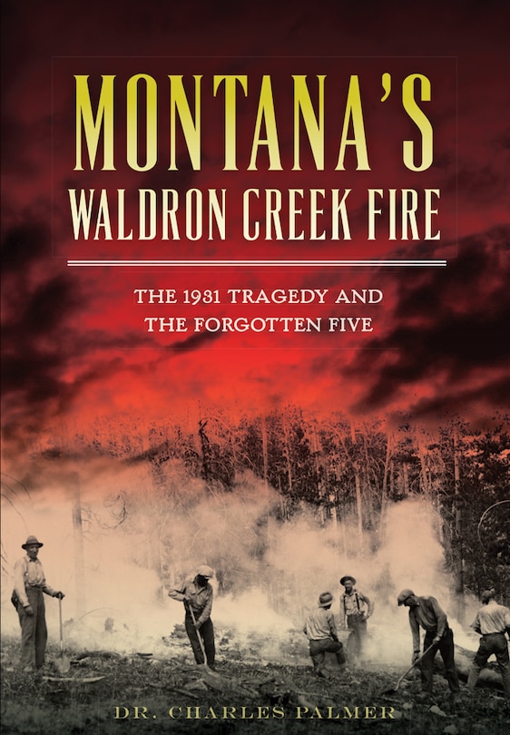 Front cover_Montana's Waldron Creek Fire: