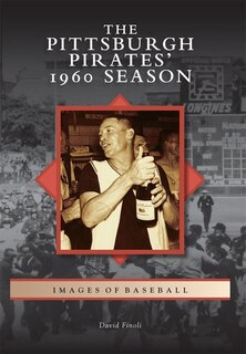 Front cover_The Pittsburgh Pirates' 1960 Season
