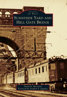Front cover_Sunnyside Yard and Hell Gate Bridge