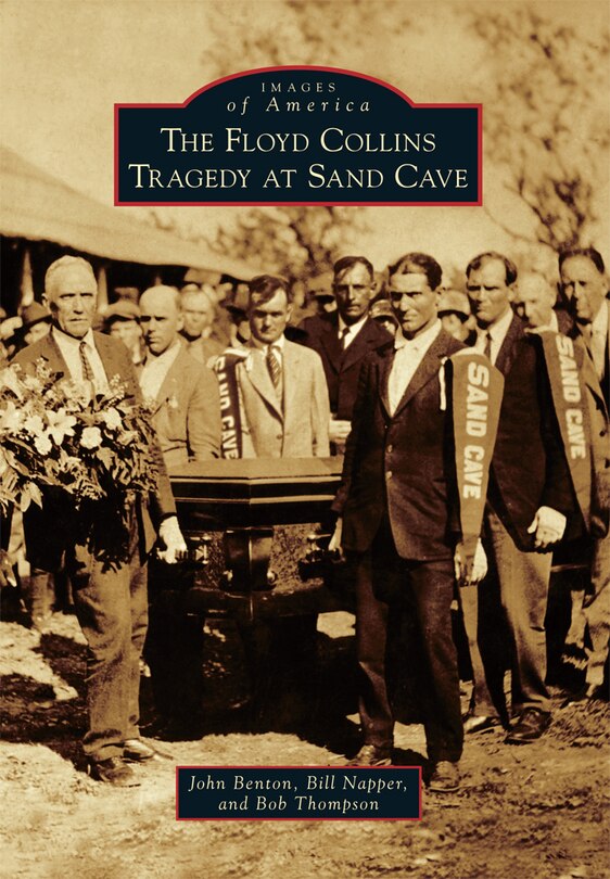 Front cover_The Floyd Collins Tragedy at Sand Cave