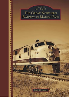 Front cover_The Great Northern Railway in Marias Pass