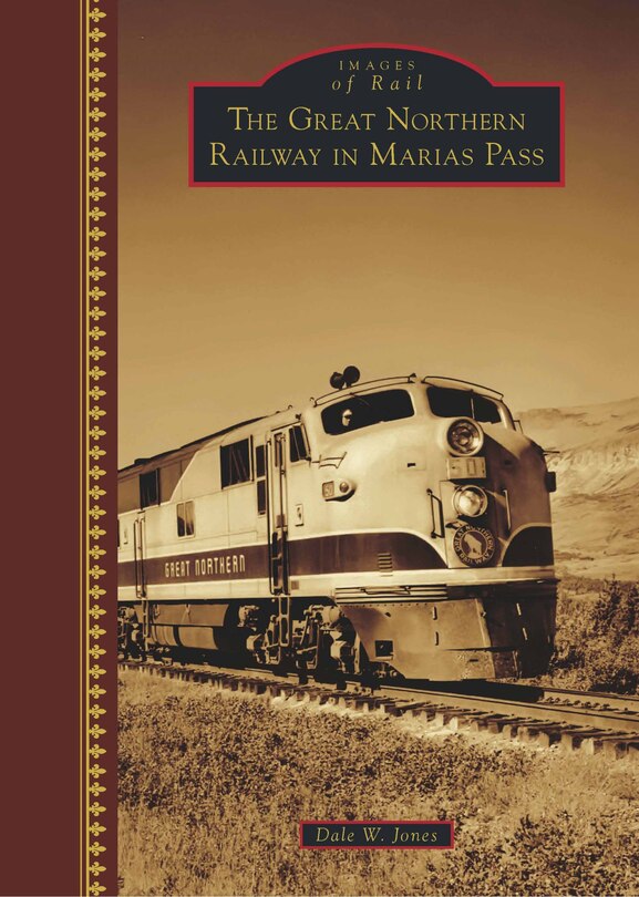 Front cover_The Great Northern Railway in Marias Pass