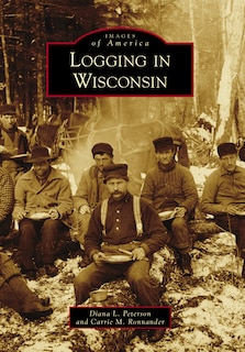 Couverture_Logging in Wisconsin