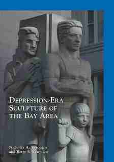 Depression-Era Sculpture of the Bay Area by Nicholas A. Veronico