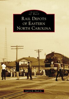 Front cover_Rail Depots of Eastern North Carolina