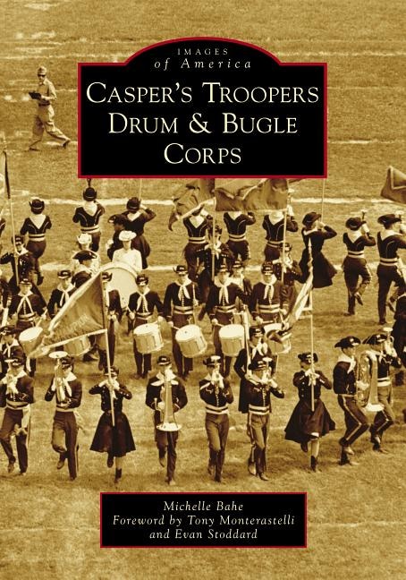 Front cover_Casper's Troopers Drum & Bugle Corps