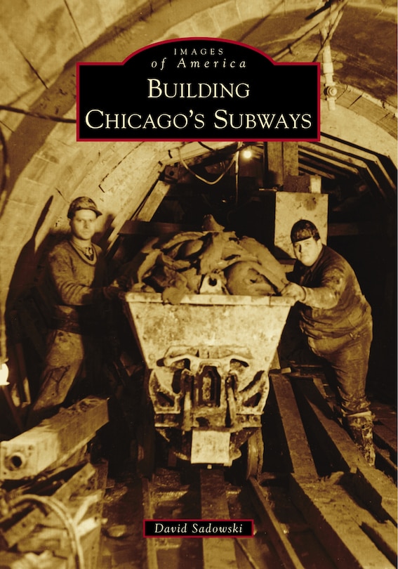 Front cover_Building Chicago's Subways