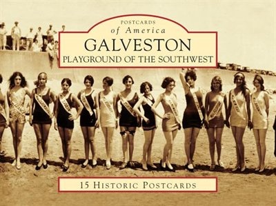 Galveston: Playground of the Southwest