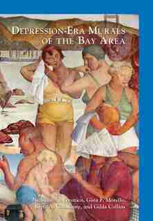 Depression-Era Murals of the Bay Area by Nicholas A. Veronico