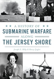 Couverture_A History of Submarine Warfare along the Jersey Shore