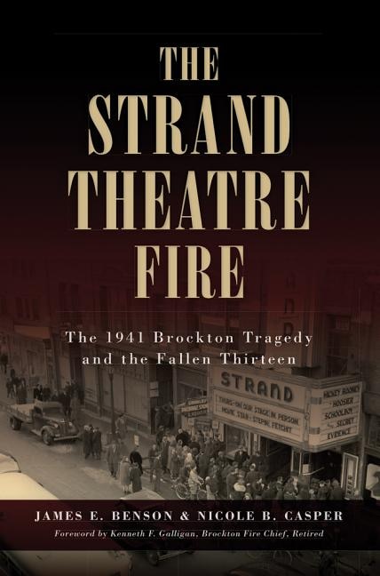 Front cover_The Strand Theatre Fire: The 1941 Brockton Tragedy and the Fallen Thirteen