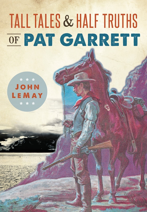 Couverture_Tall Tales & Half Truths of Pat Garrett