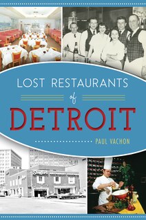 Front cover_Lost Restaurants of Detroit