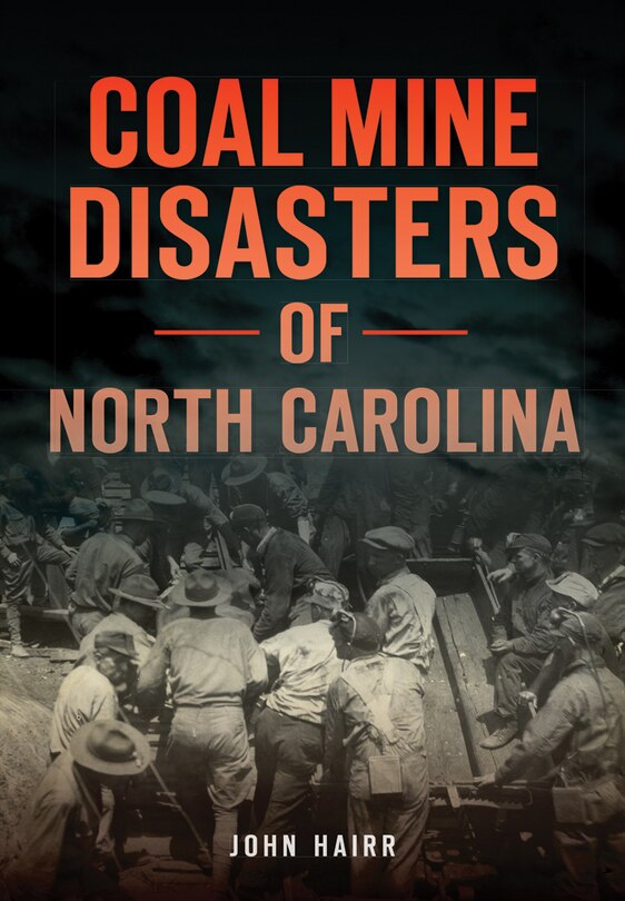 Front cover_Coal Mine Disasters of North Carolina