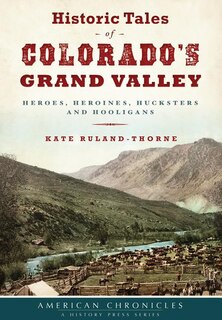 Couverture_Historic Tales of Colorado’s Grand Valley