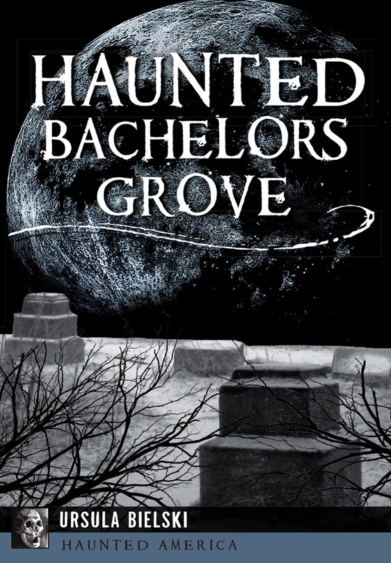 Front cover_Haunted Bachelors Grove