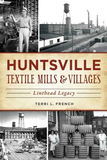 Front cover_Huntsville Textile Mills & Villages