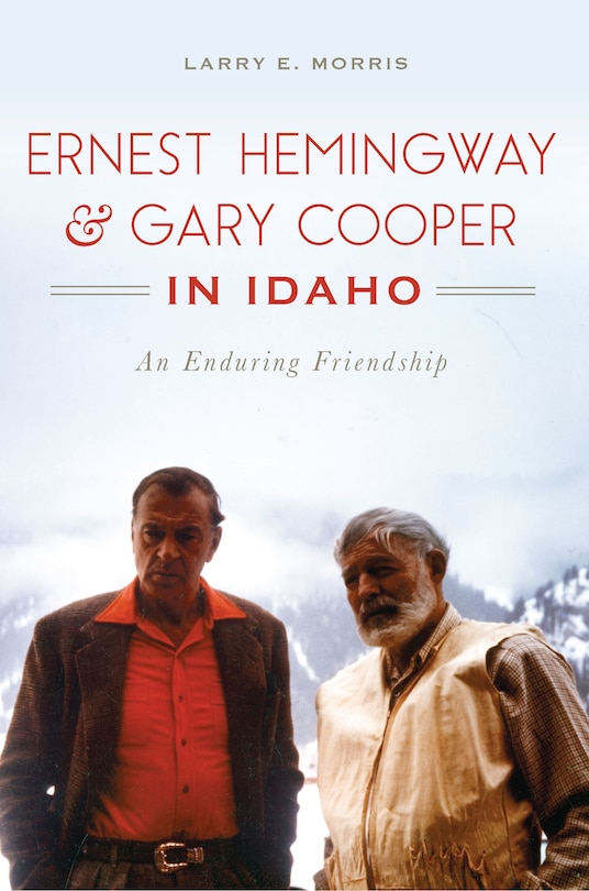 Couverture_Ernest Hemingway & Gary Cooper in Idaho