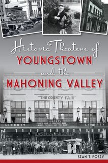 Front cover_Historic Theaters of Youngstown and the Mahoning Valley
