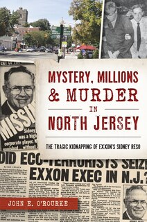 Front cover_Mystery, Millions & Murder in North Jersey