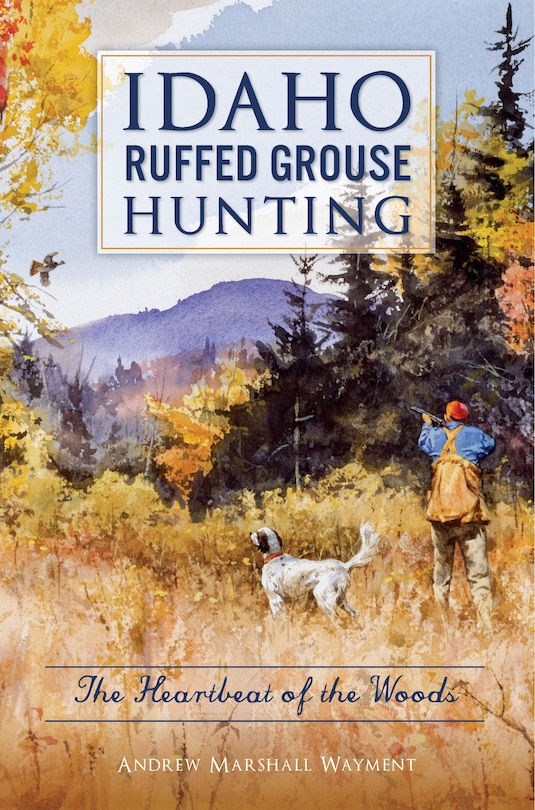 Couverture_Idaho Ruffed Grouse Hunting