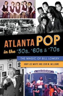 Front cover_Atlanta Pop in the '50s, '60s and '70s